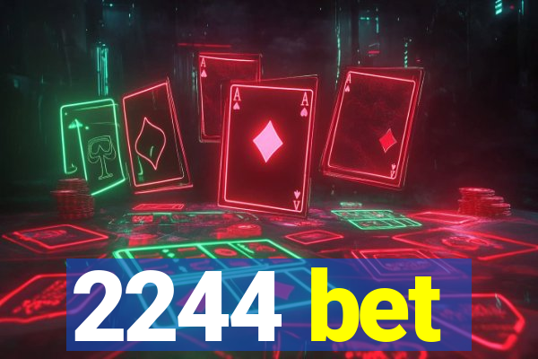 2244 bet